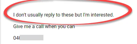 Email reply: I don't usually reply to these but I'm interested. Give me a call when you can. Phone number blurred.